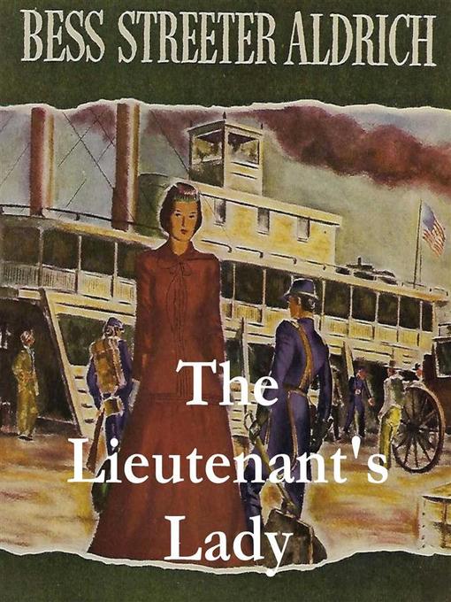 Title details for The Lieutenant's Lady by Bess Streeter Aldrich - Available